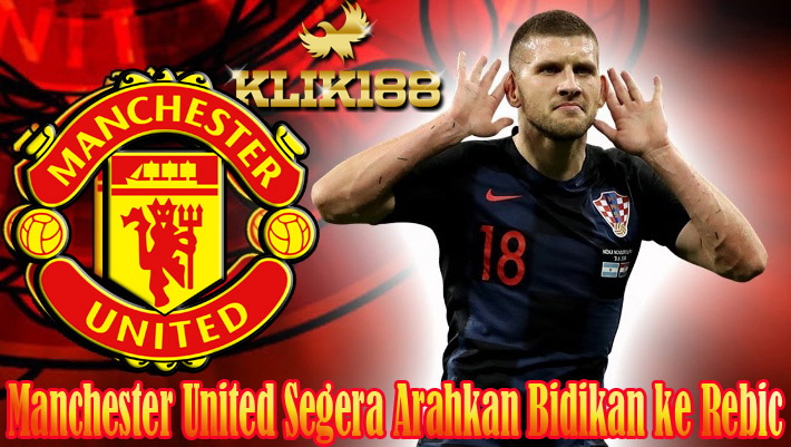 Manchester United Segera Arahkan Bidikan ke Rebic